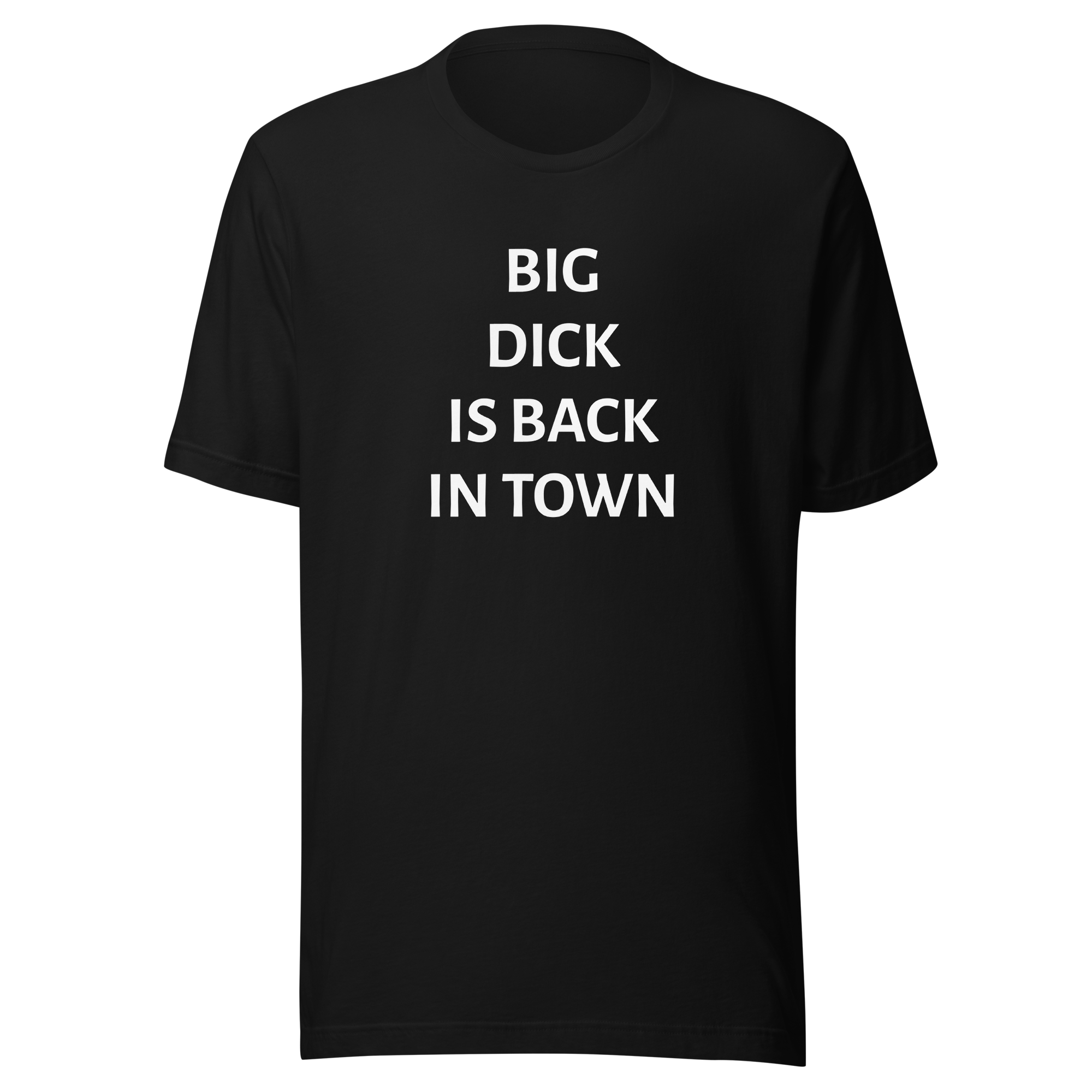 Big dick is back in town Tee DRØP