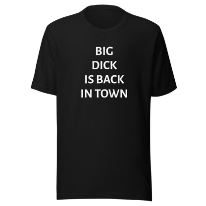 Big dick is back in town Tee DRØP