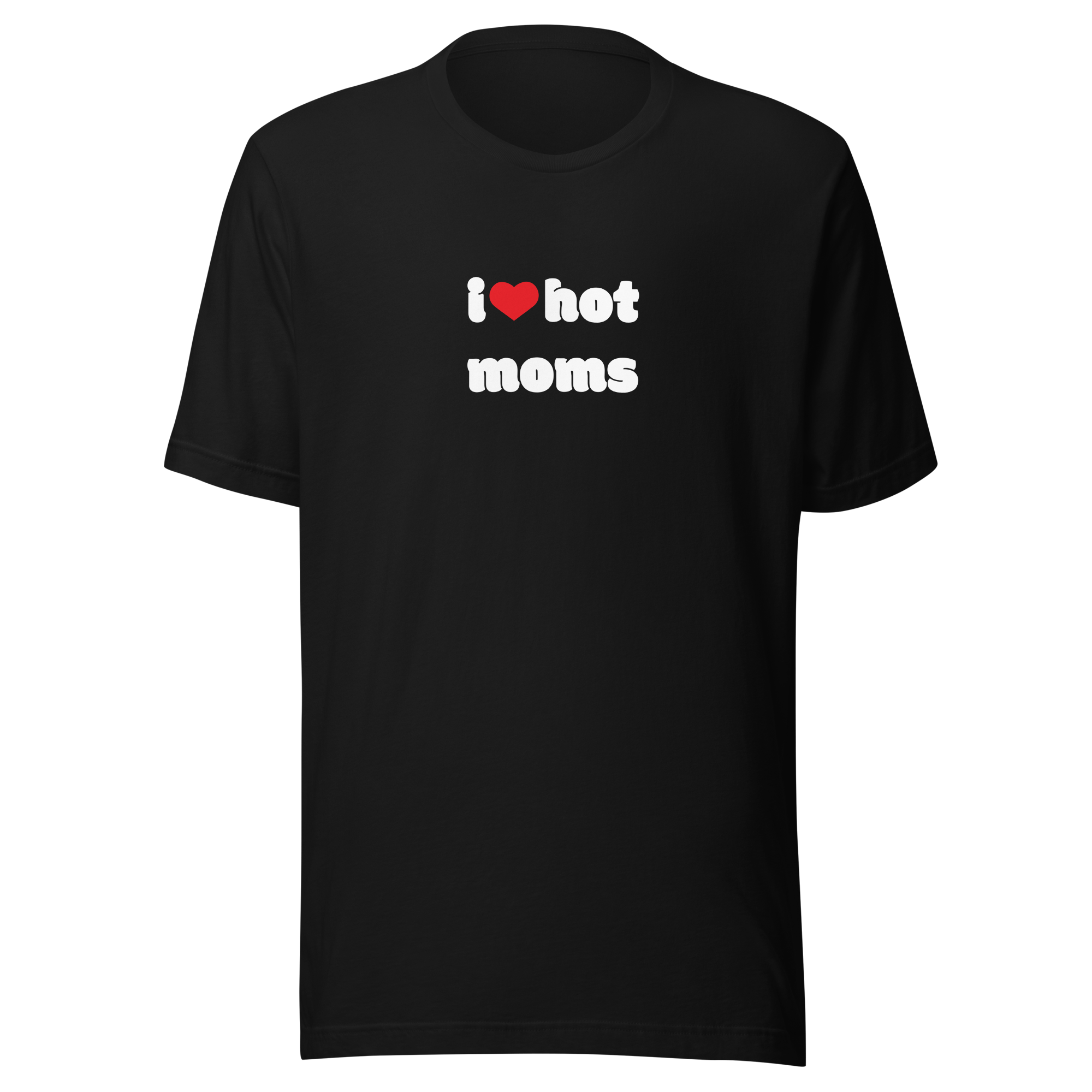 I love hot moms Tee DRØP