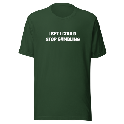 Stop gambling Tee