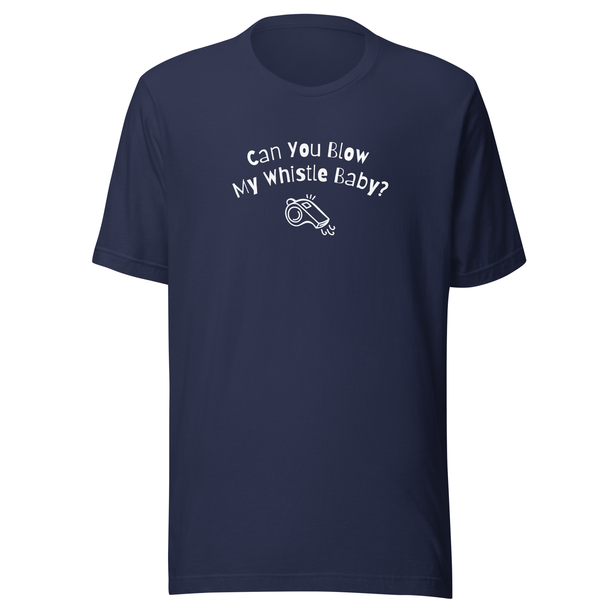 Can you blow my whistle baby Tee