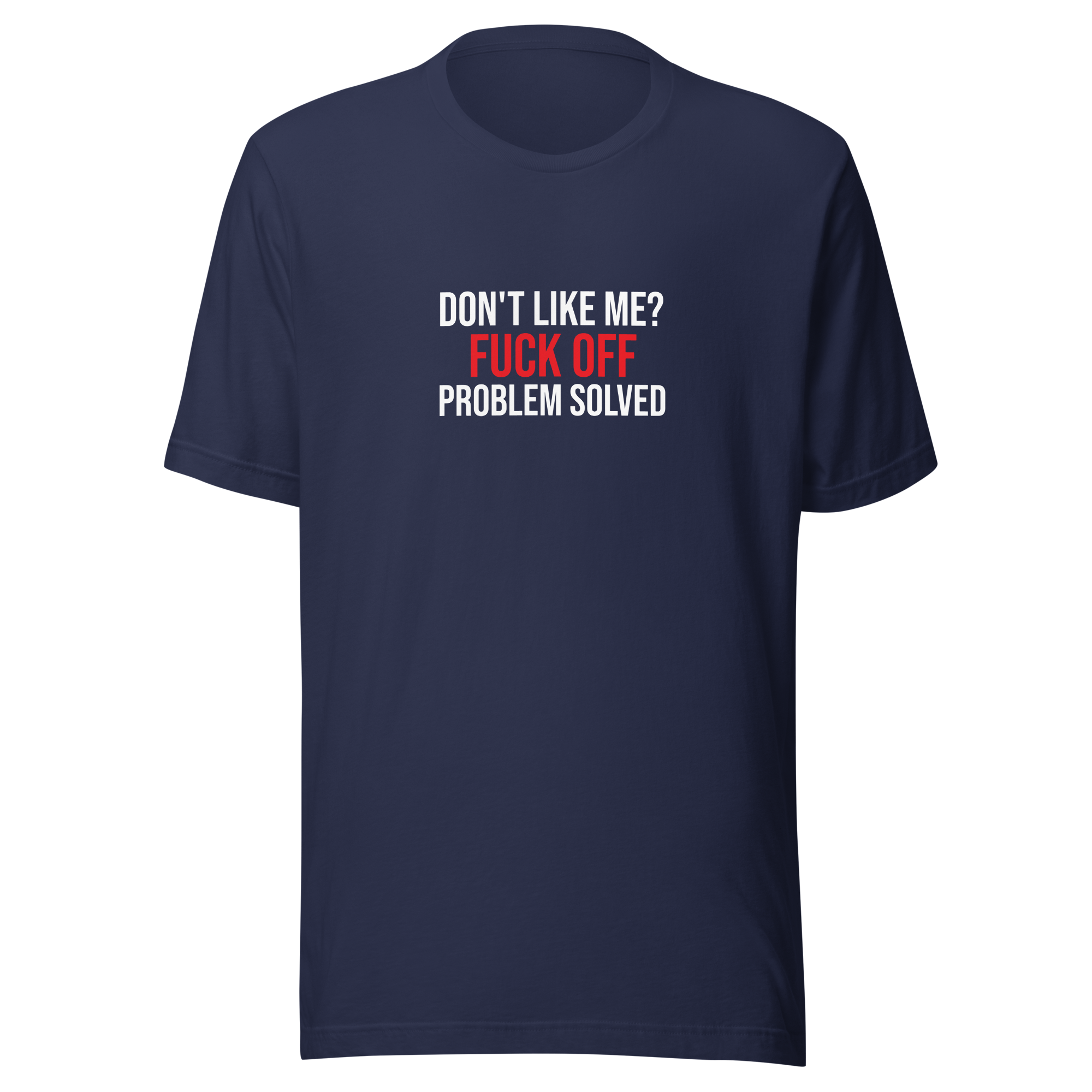 Dont like me Tee