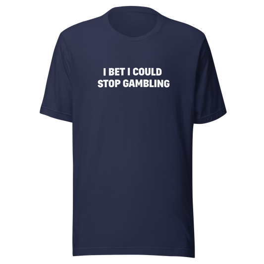 Stop gambling Tee