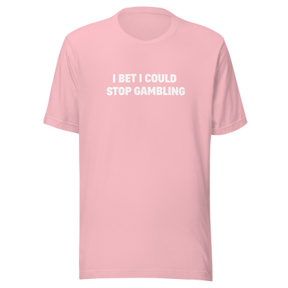 Stop gambling Tee