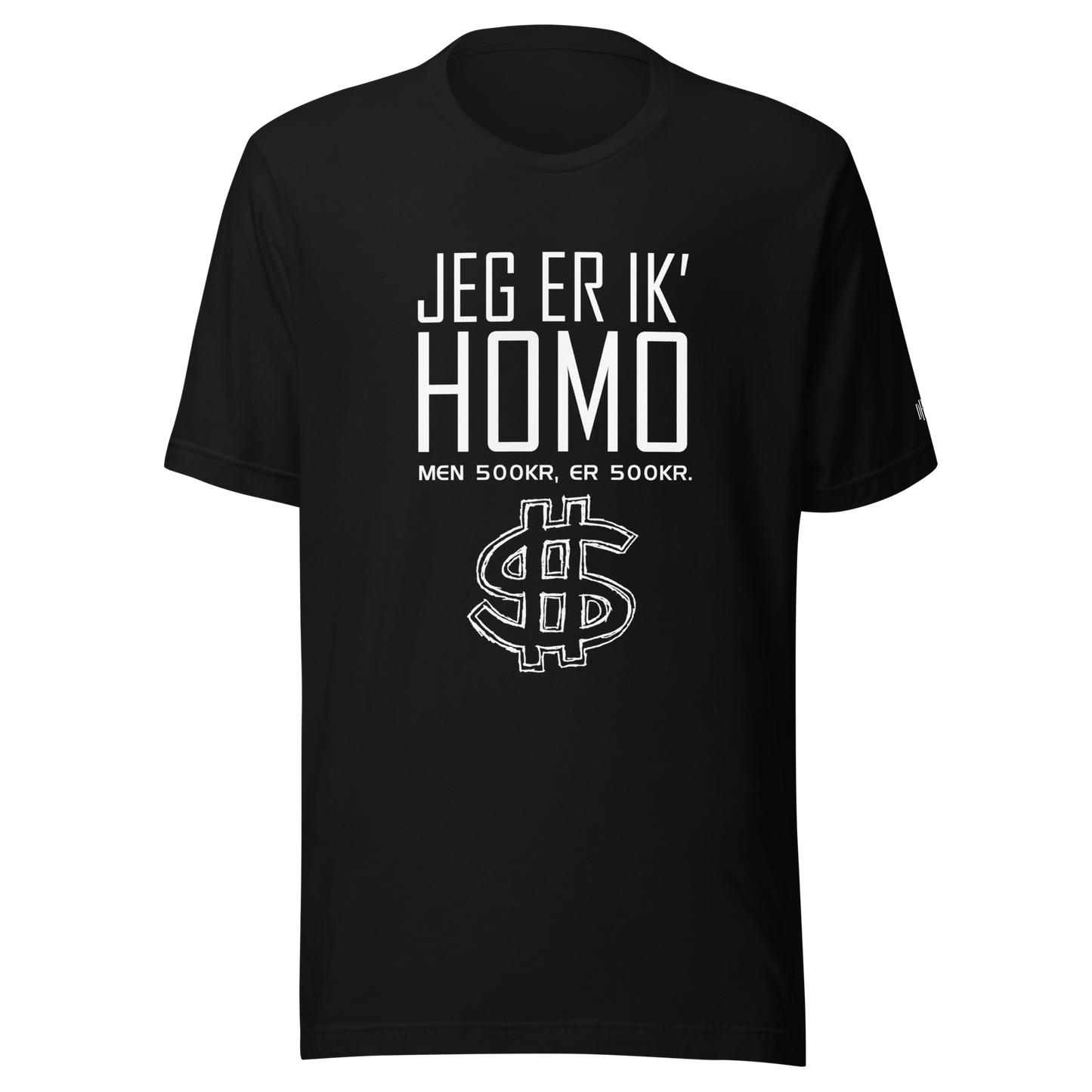 Jeg er ikke homo Tee - Droep